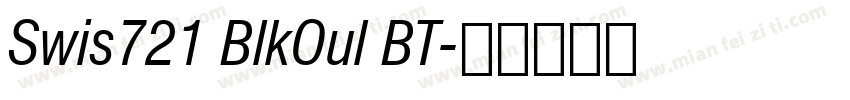 Swis721 BlkOul BT字体转换